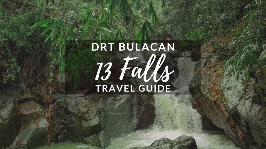 13 Falls DRT Bulacan Travel Guide - The WanderWalkers